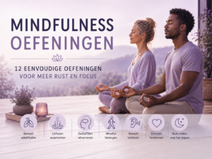 Mindfulness oefeningen: 12 simpele oefeningen